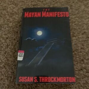 The Mayan Manifesto 2012 book signed inscribed by author Susan S Throckmorton